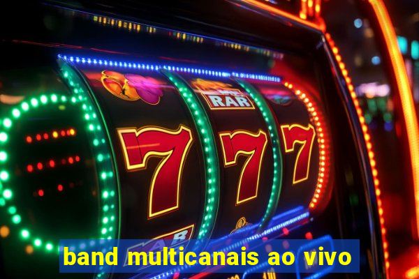 band multicanais ao vivo